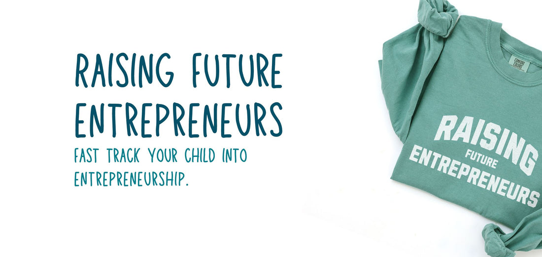 RAISING FUTURE ENTREPRENEURS