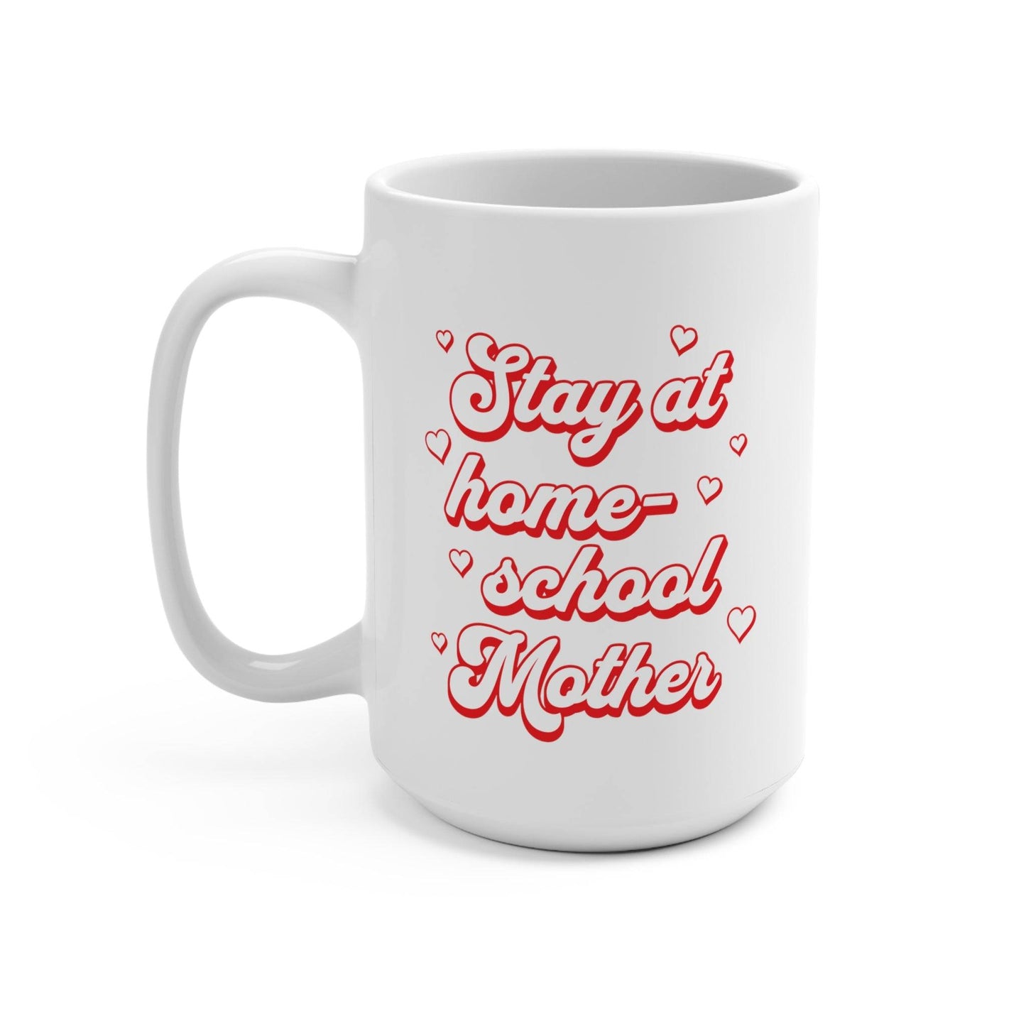 15 oz stay at homeschool mother