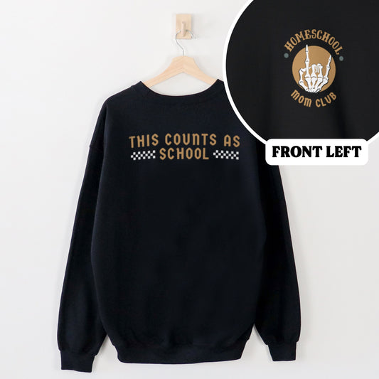 Homeschool Mom Club - This Counts as School Crewneck Sweatshirt