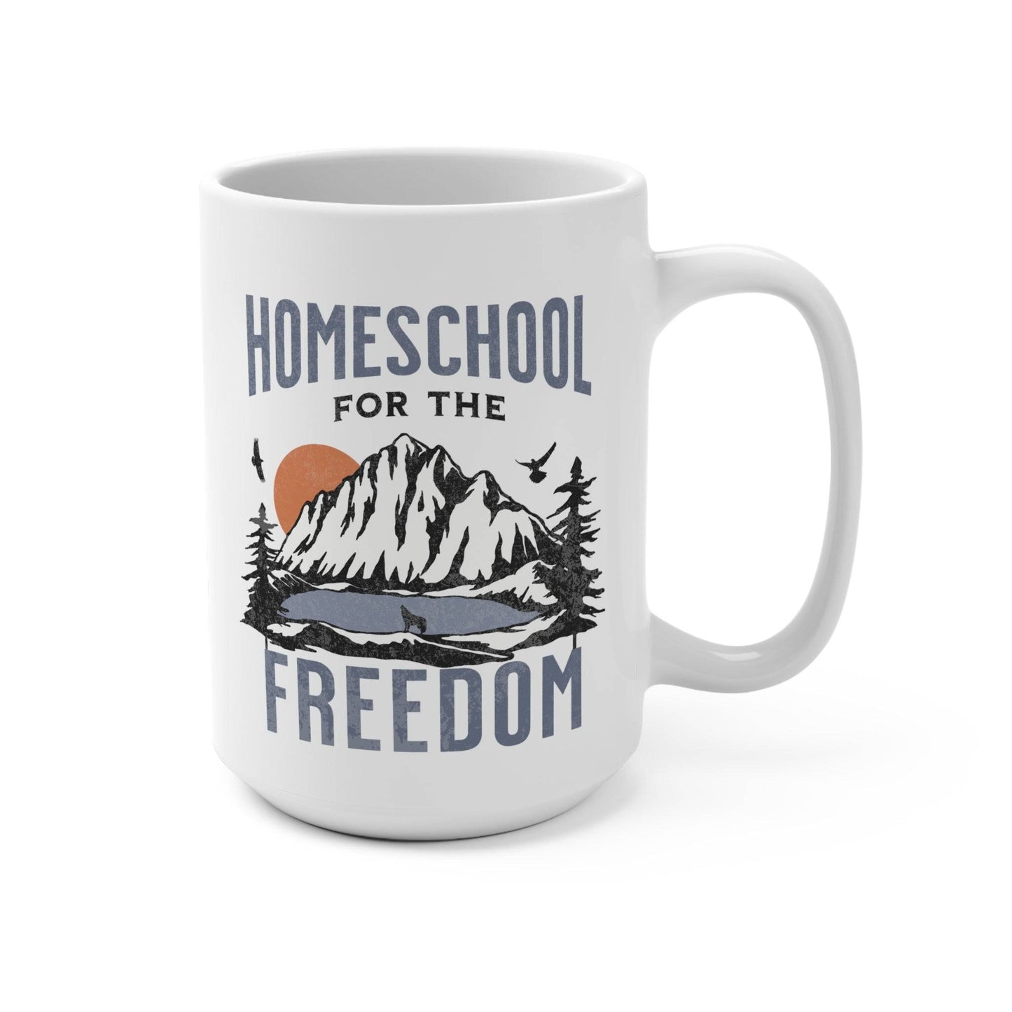 Homeschool for the Freedom Mug 15oz