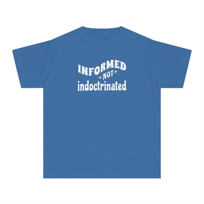 Informed Not Indoctrinated Kids Tee Shirt