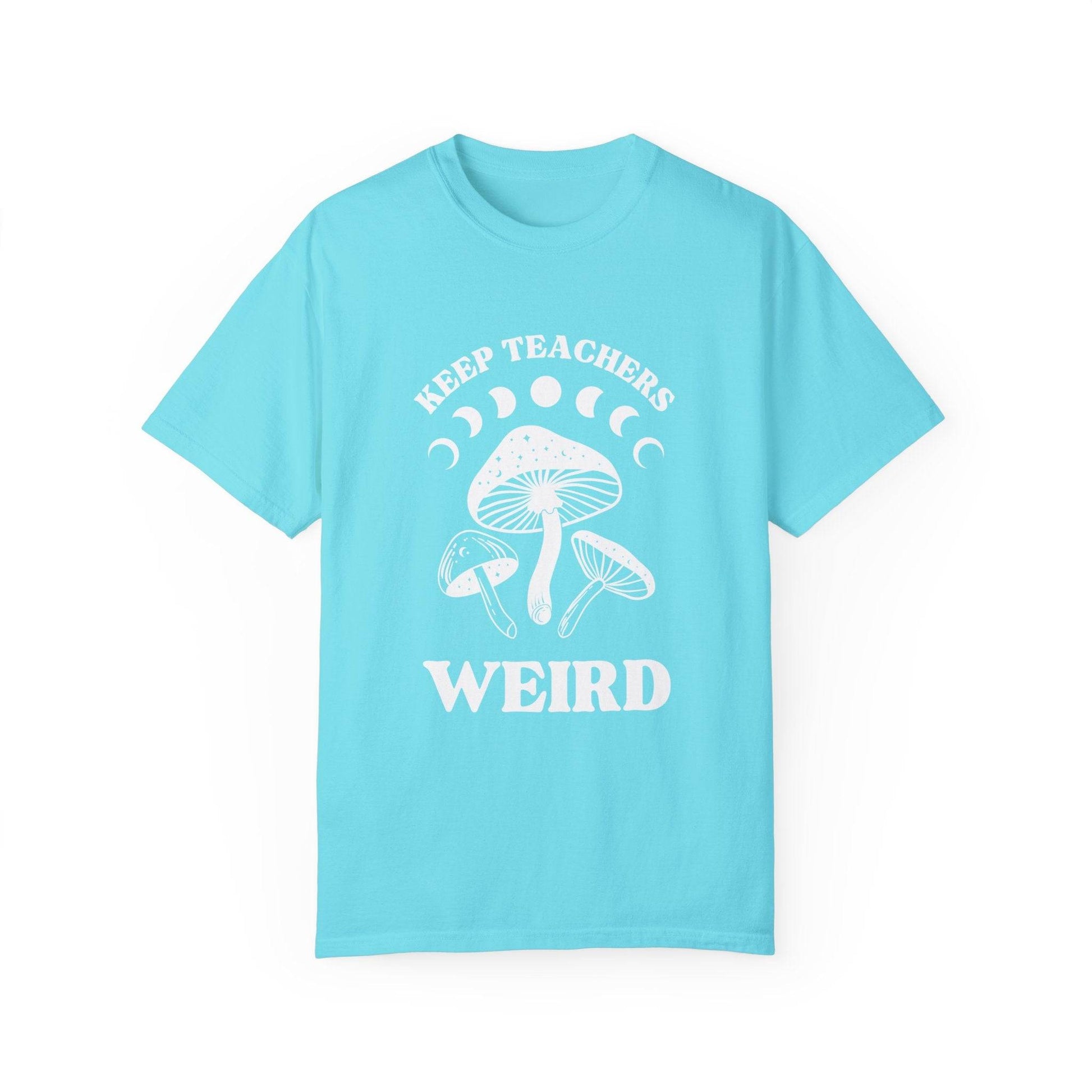 Keep Teachers Weird T- shirt with Mushrooms Moon and Stars