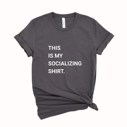 This is My Socializing Shirt