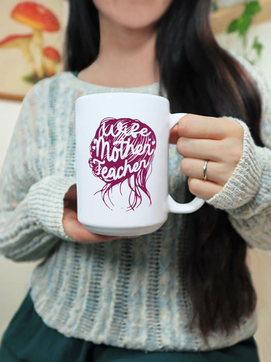 Wife Mother Teacher Mug 15oz