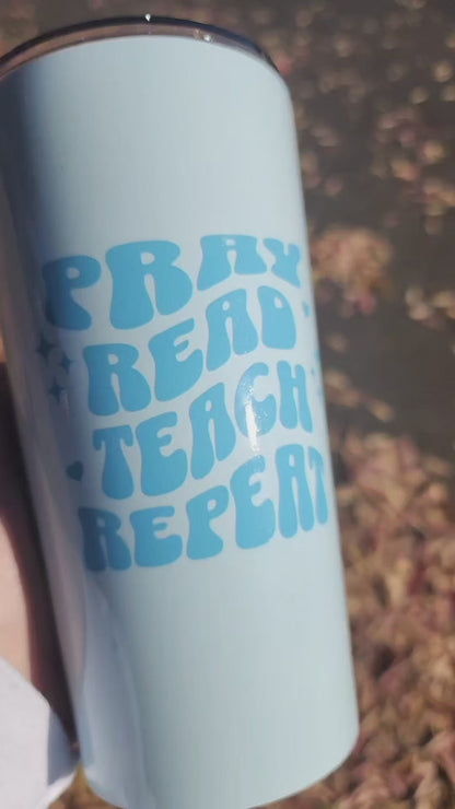 Pray Read Teach Repeat 20oz Tumbler in Blue