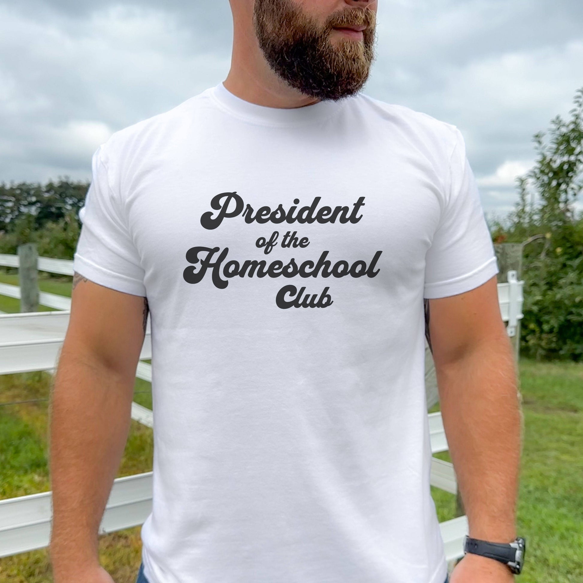 president of the homeschool club dad father shirt in white